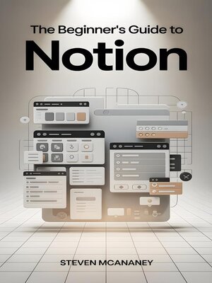 cover image of The Beginner's Guide to Notion